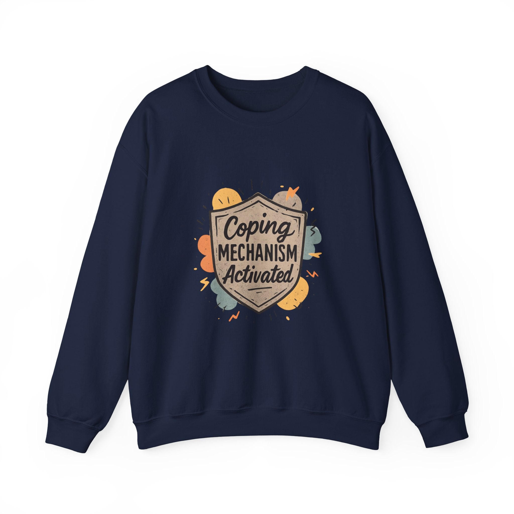 Crewneck Sweatshirt — "Coping Mechanism Activated" Comfort Pullover