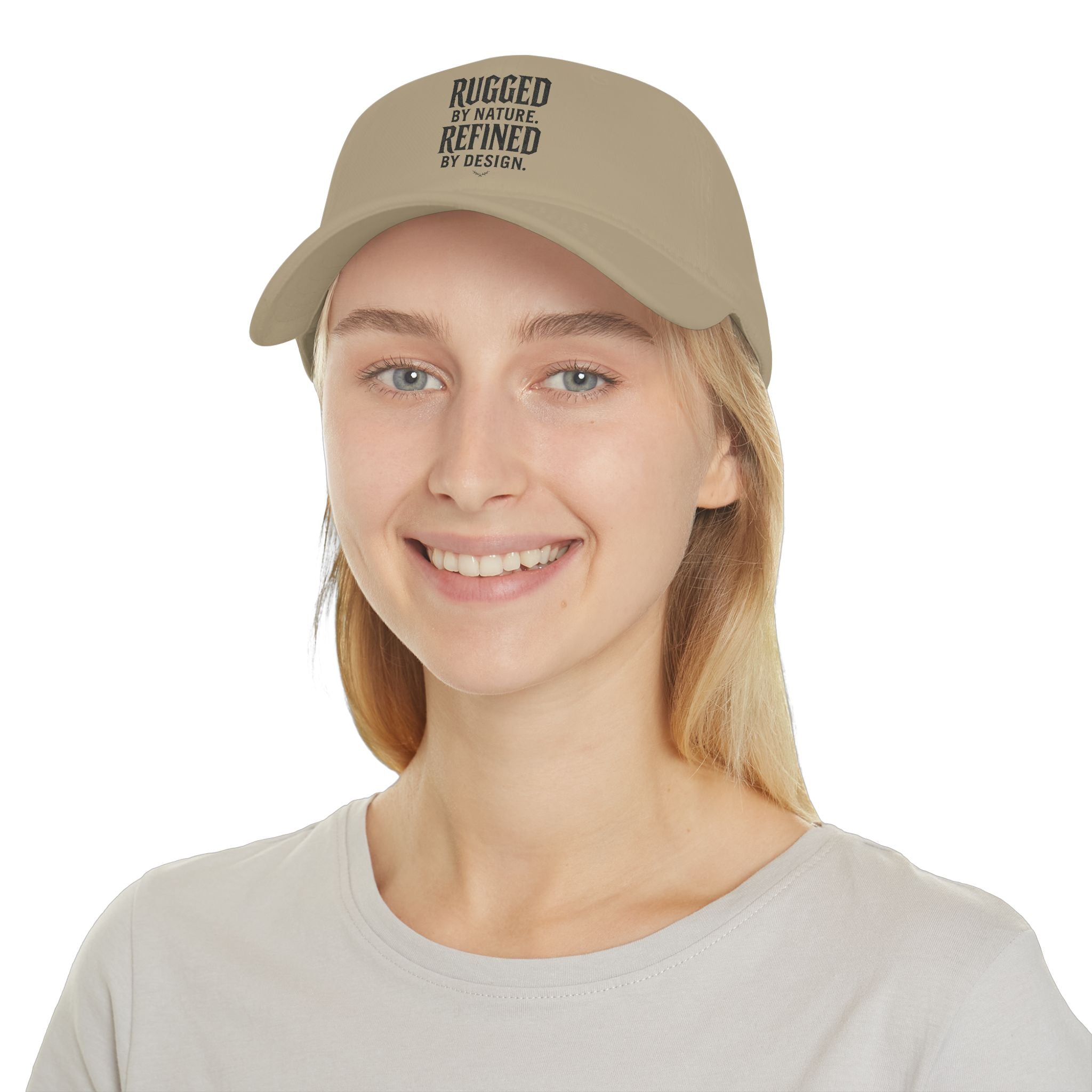Rugged by Nature Refined by Design - Low Profile Baseball Cap