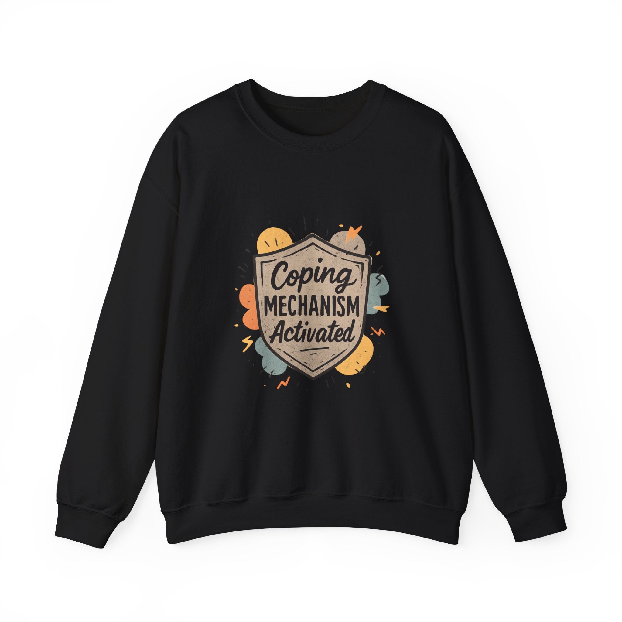 Crewneck Sweatshirt — "Coping Mechanism Activated" Comfort Pullover